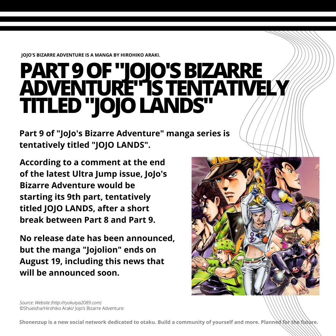 关注 《jojo的奇妙冒险》第9部 新连载暂定名为「jojo lands」 ,首部